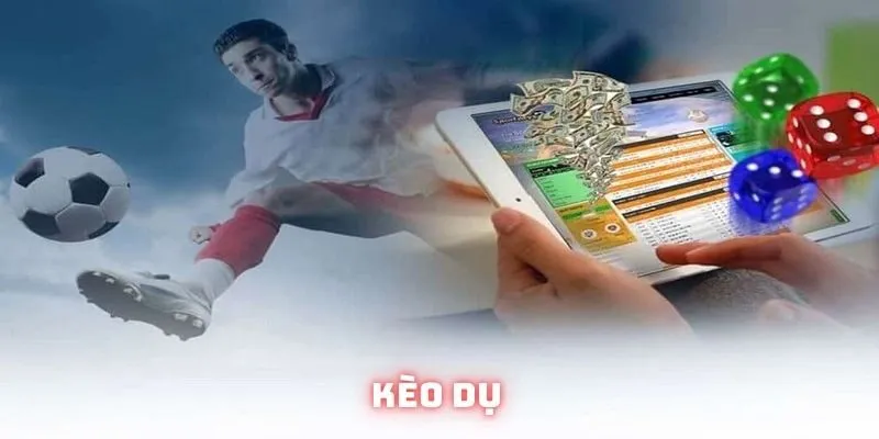 kèo dụ